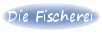 Die Fischerei